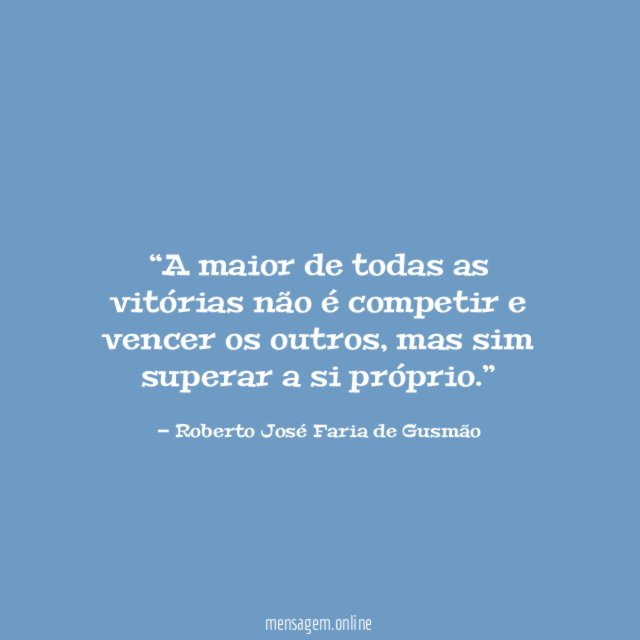 A maior de todas as vitórias não é