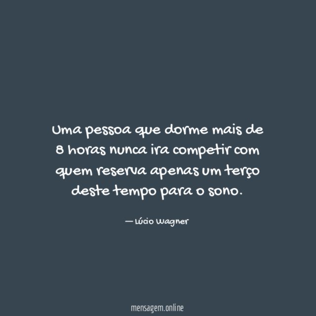 Uma pessoa que dorme mais de 8 horas