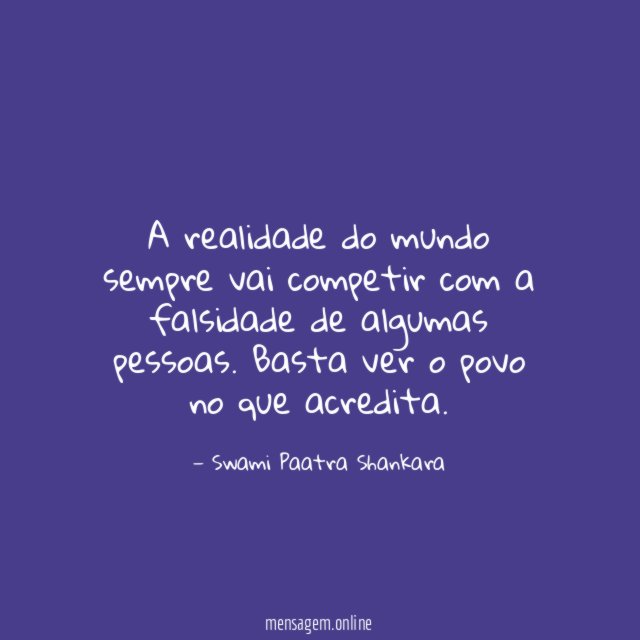 A realidade do mundo sempre vai competir com