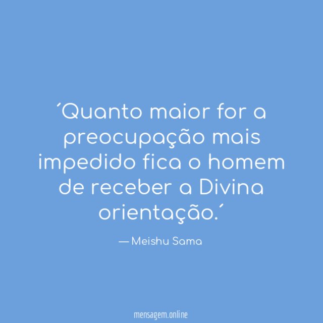 ´Quanto maior for a preocupação mais impedido fica