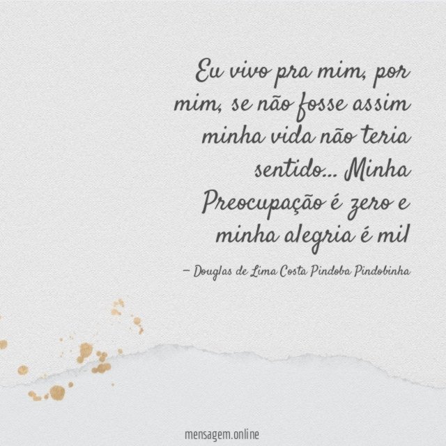 Eu vivo pra mim