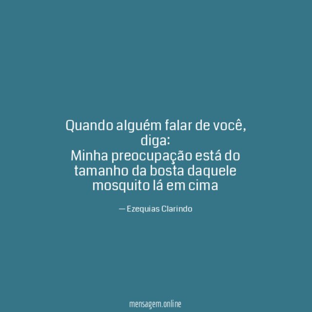 Quando alguém falar de você
