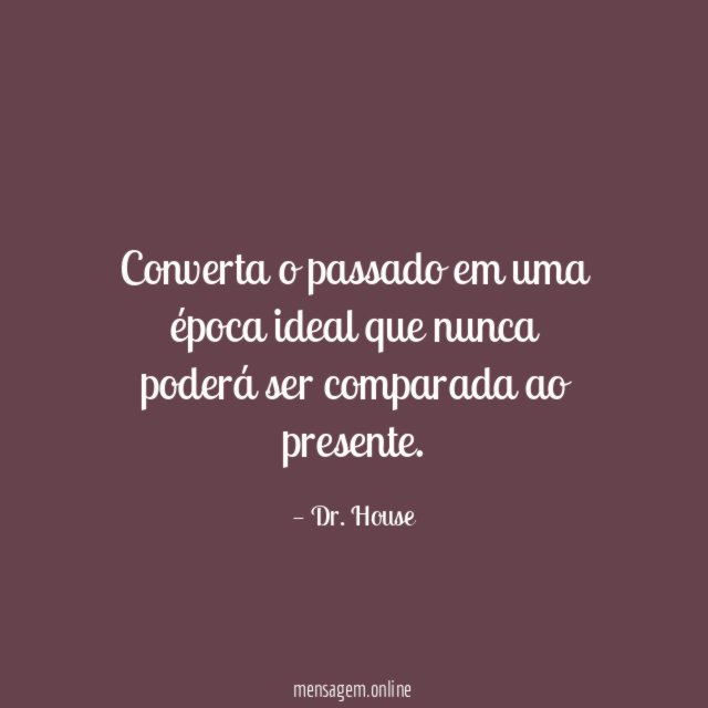Converta o passado em uma época ideal que