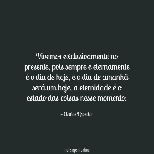 Vivemos exclusivamente no presente