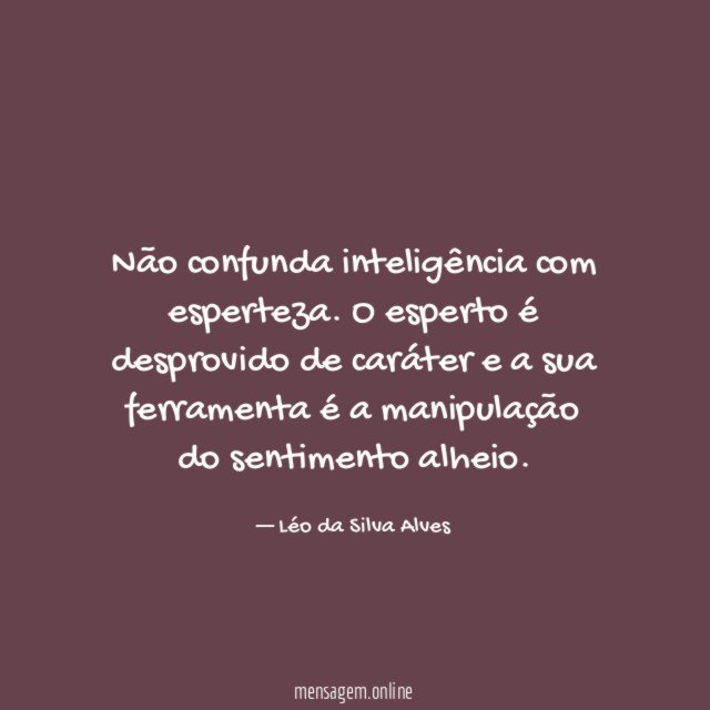 Não confunda inteligência com esperteza