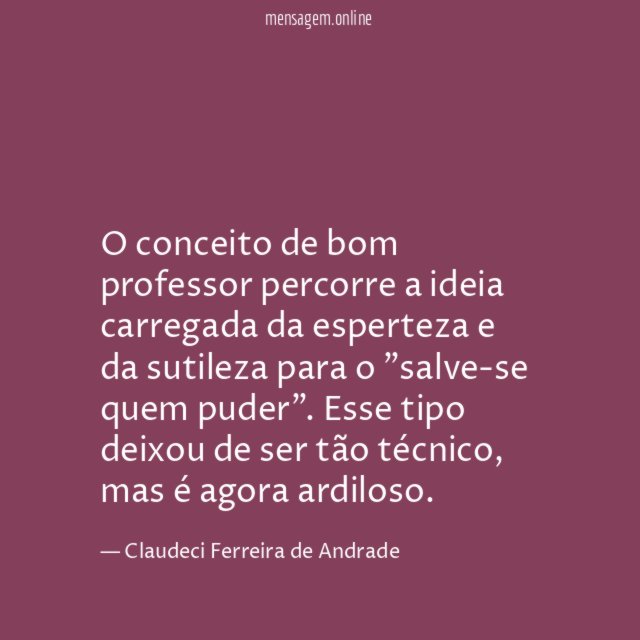 O conceito de bom professor percorre a ideia