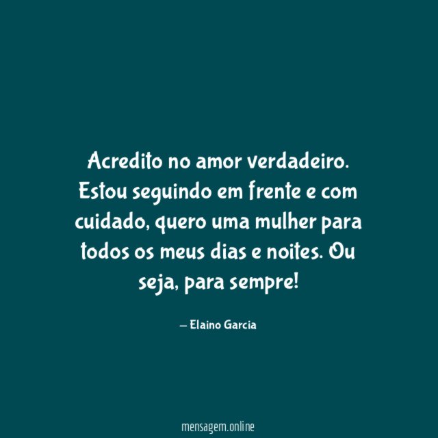 Acredito no amor verdadeiro