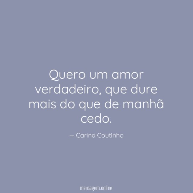 Quero um amor verdadeiro