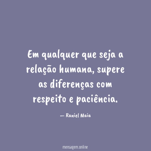 Em qualquer que seja a relação humana