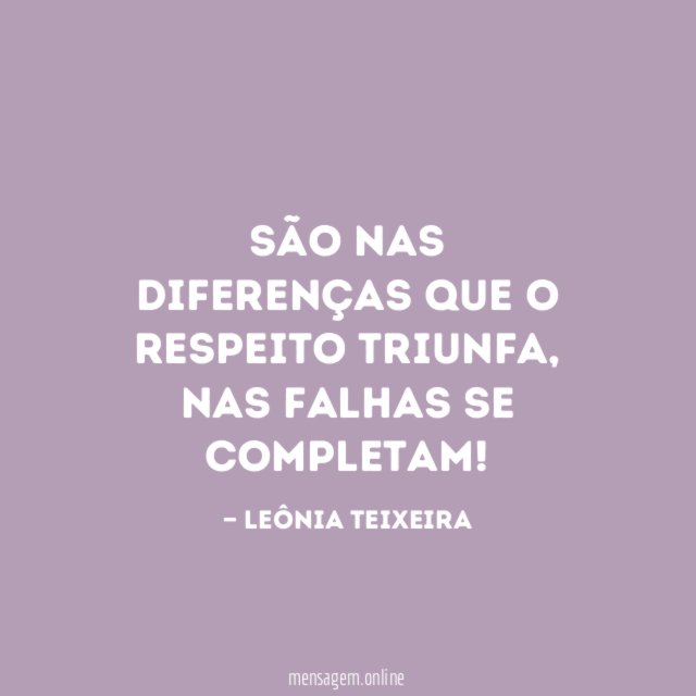 São nas diferenças que o respeito triunfa