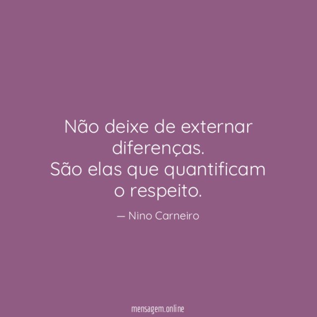 Não deixe de externar diferenças