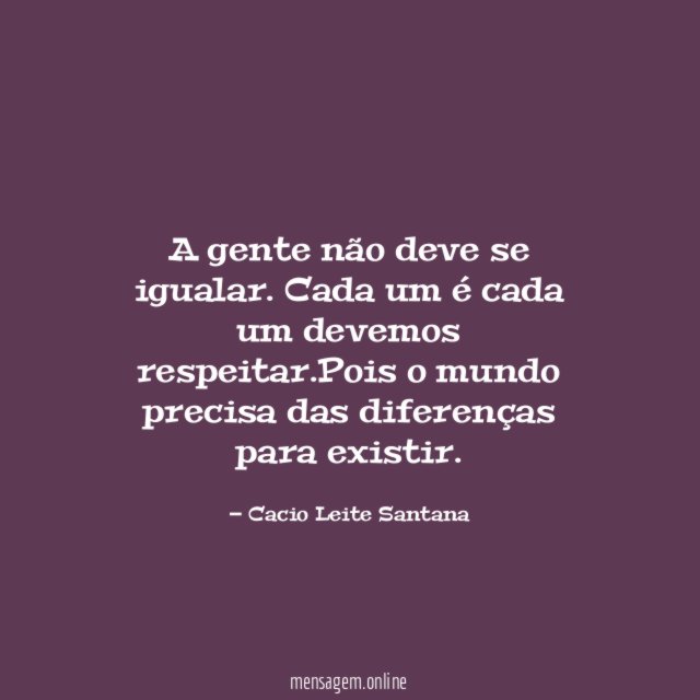 A gente não deve se igualar