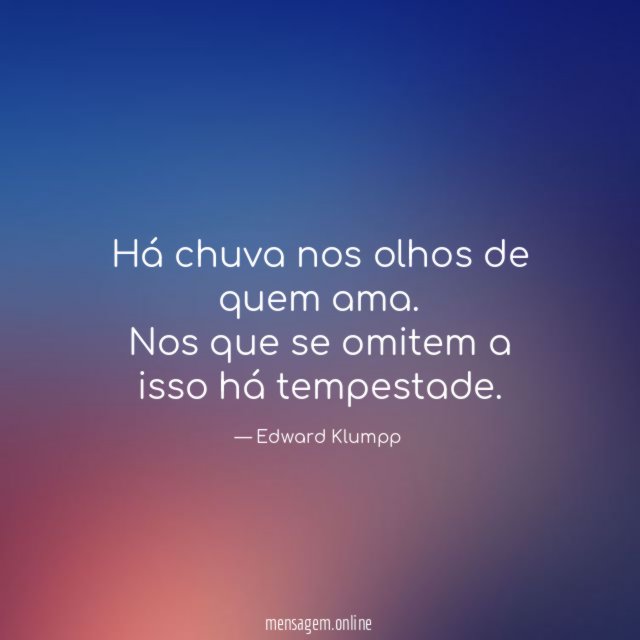 Há chuva nos olhos de quem ama
