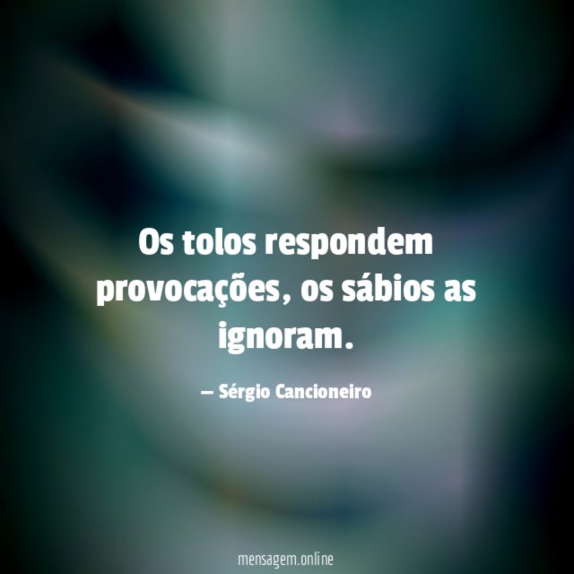 Os tolos respondem provocações