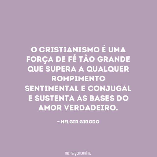 O cristianismo é uma força de fé tão