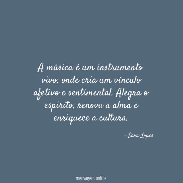 A música é um instrumento vivo
