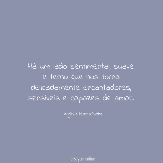 Há um lado sentimental