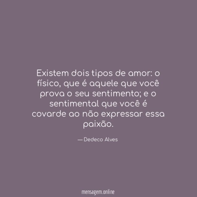 Existem dois tipos de amor