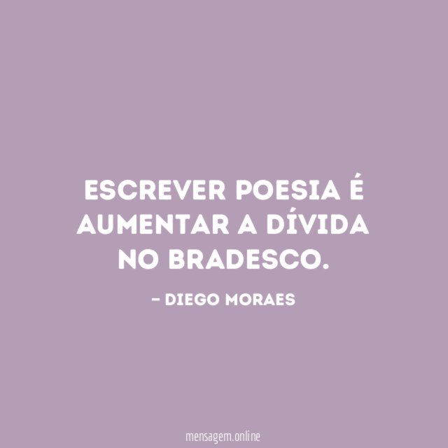 Escrever poesia é aumentar a dívida no Bradesco
