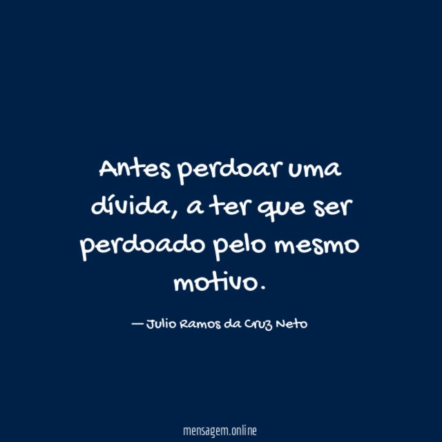 Antes perdoar uma dívida