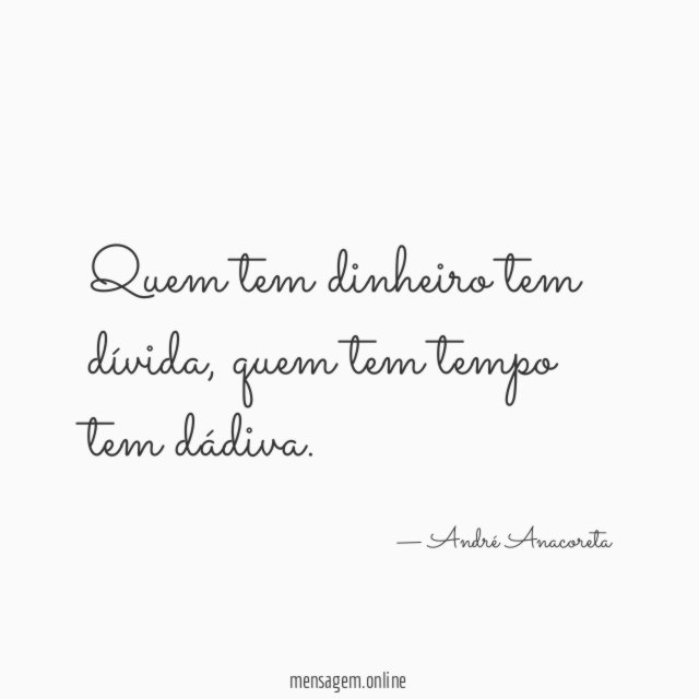Quem tem dinheiro tem dívida