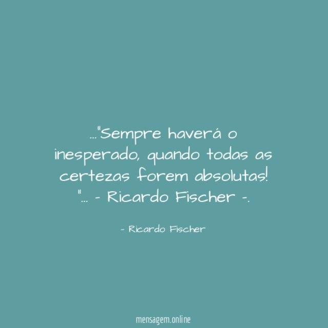 Sempre haverá o inesperado