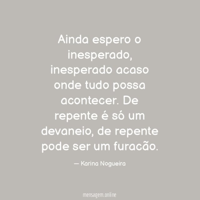 Ainda espero o inesperado