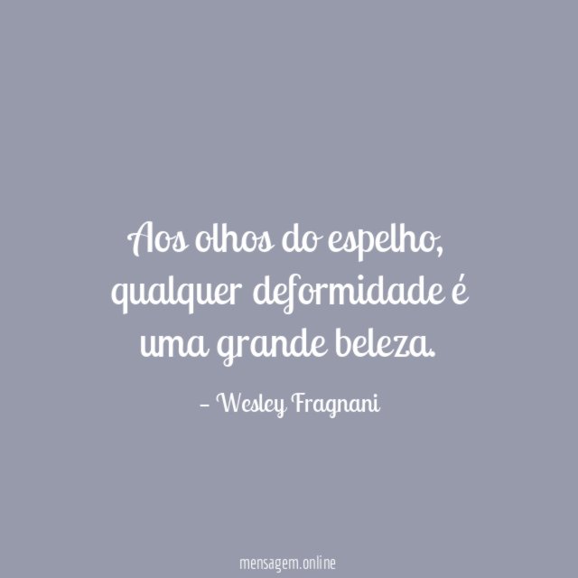 Aos olhos do espelho