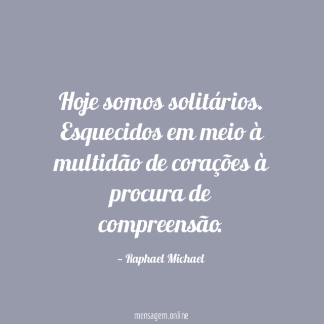 Hoje somos solitários