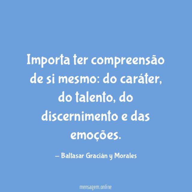 Importa ter compreensão de si mesmo