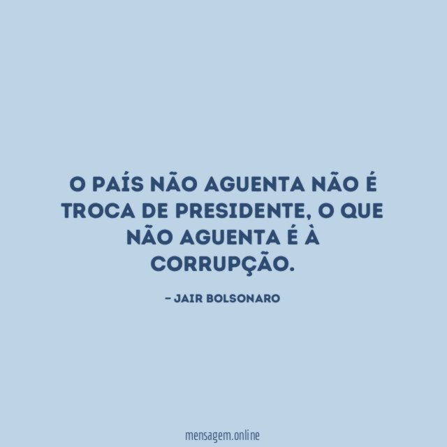 O país não aguenta não é troca de presidente