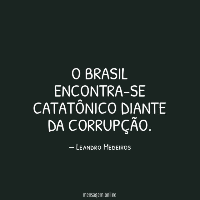 O Brasil encontra-se catatônico diante da corrupção