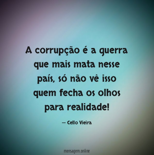 A corrupção é a guerra que mais mata nesse país