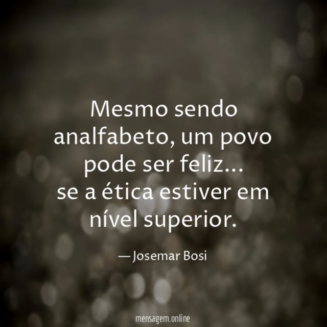 Mesmo sendo analfabeto