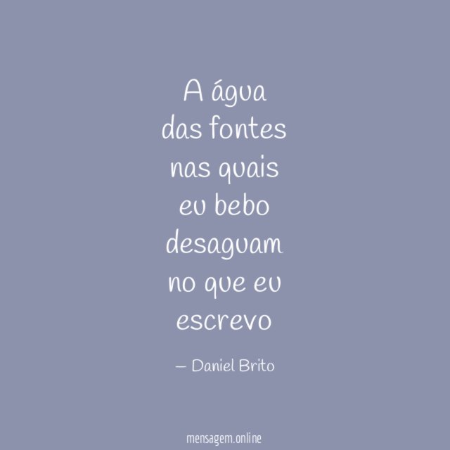 a água
das fontes