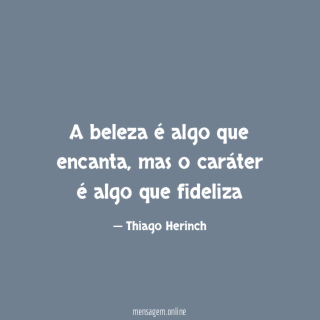 A beleza é algo que encanta