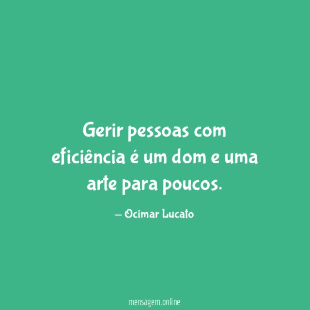 Gerir pessoas com eficiência é um dom e uma arte para poucos