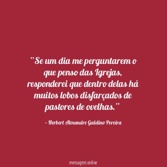 Se um dia me perguntarem o que penso das Igrejas