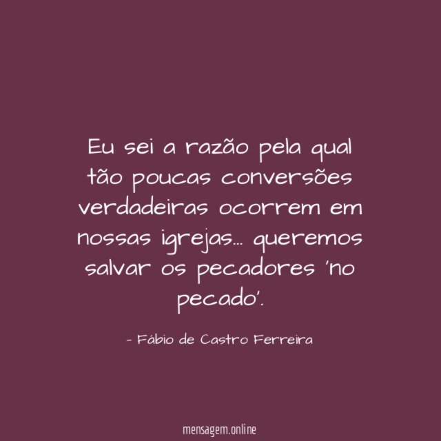 Eu sei a razão pela qual tão poucas