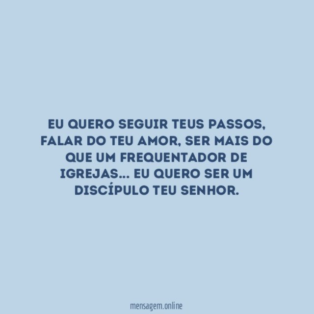 Eu quero seguir Teus passos