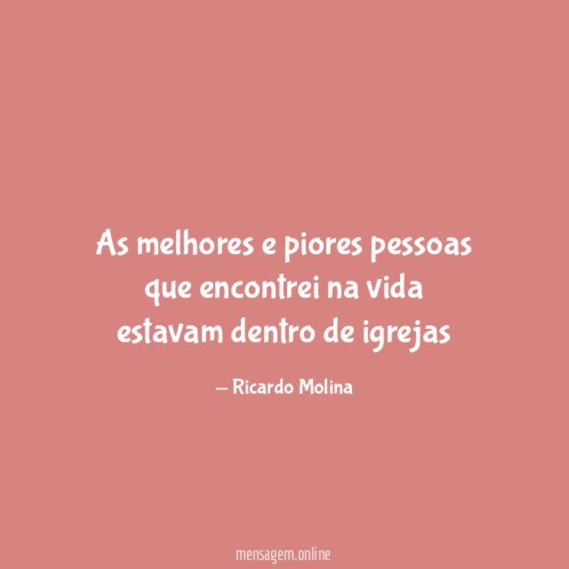 As melhores e piores pessoas que encontrei na
