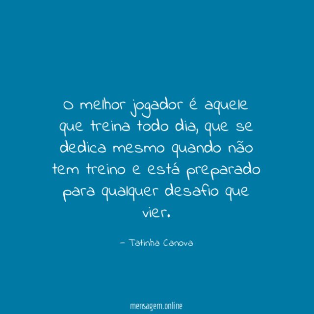 O melhor jogador é aquele que treina todo dia