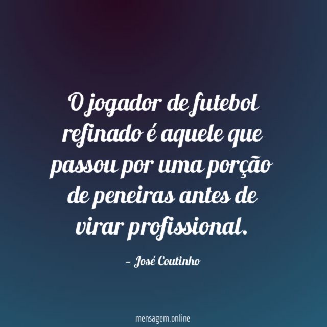 O jogador de futebol refinado é aquele que