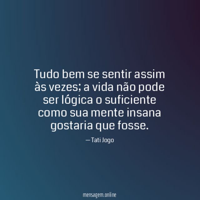 Tudo bem se sentir assim às vezes