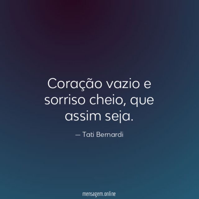 Coração vazio e sorriso cheio