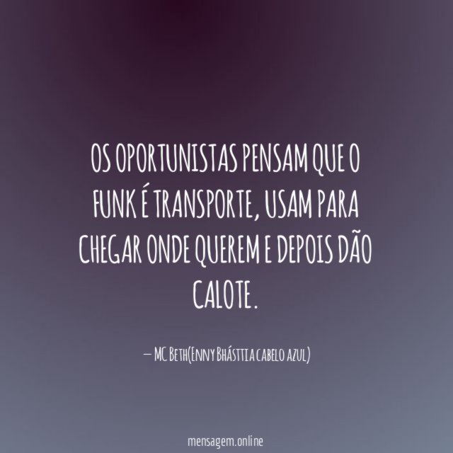 OS OPORTUNISTAS PENSAM QUE O FUNK É TRANSPORTE