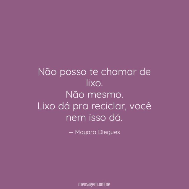 Não posso te chamar de lixo