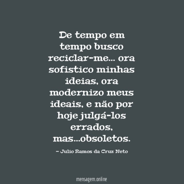 De tempo em tempo busco reciclar-me