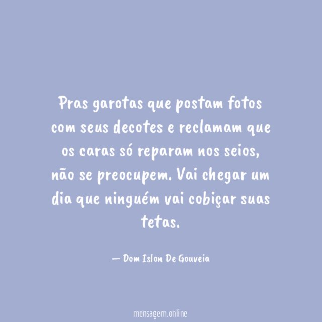 Pras garotas que postam fotos com seus decotes