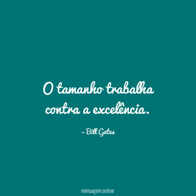 O tamanho trabalha contra a excelência